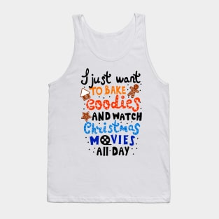 Baking Goodies and Watching Christmas Movies. Funny Sweatshirt For Christmas Season. Tank Top